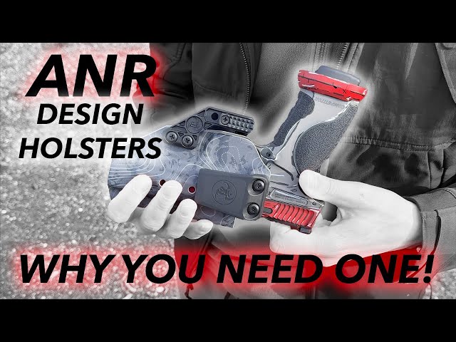 ANR Design Holsters! The only Holster You Should be Carrying!