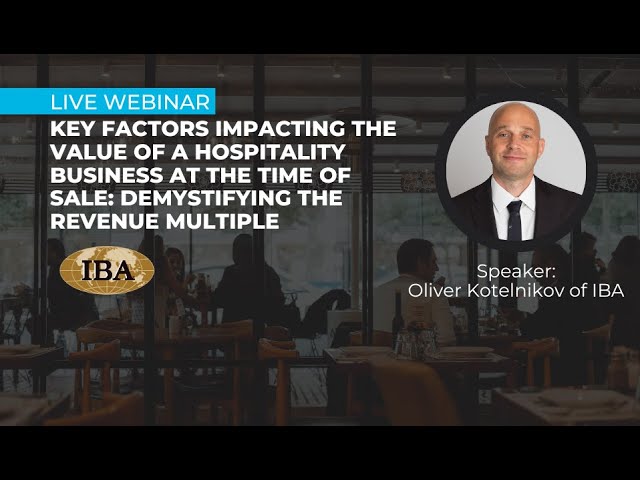 Key factors impacting the value of a hospitality business at the time of sale