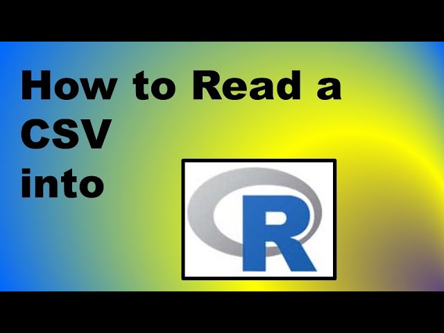 How to read a CSV into R