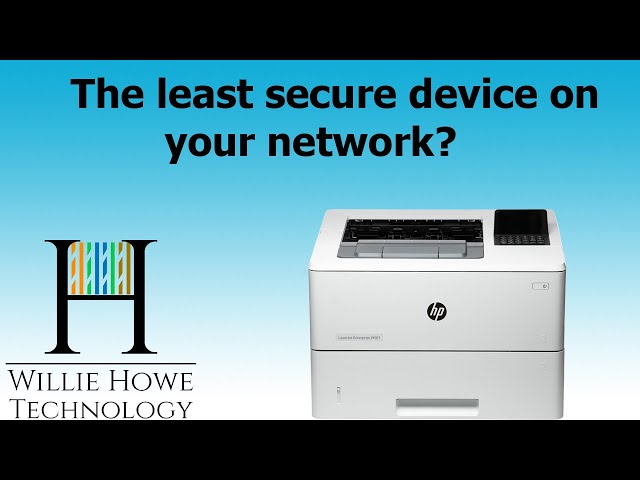 Whats the most insecure device on your network and why is it a printer?