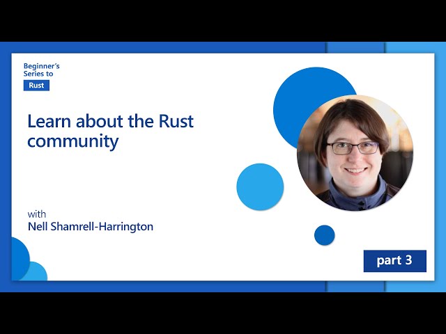 Learn about the Rust community [3 of 35] | Rust for Beginners