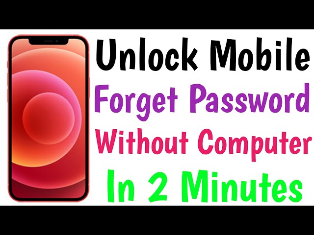 Unlock Mobile Forgot Password Without Computer In 2 Minutes | Unlock Mobile Pin Lock