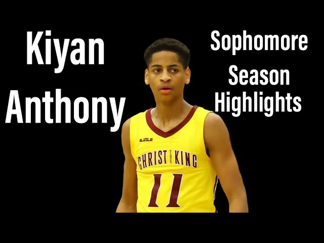 Kiyan Anthony Sophomore Season Highlights-Christ The King