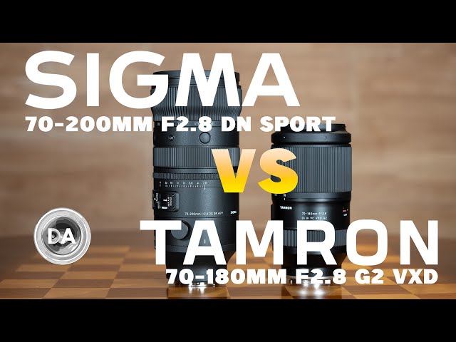 Sigma 70-200mm F2.8 DN Sport vs Tamron 70-180mm F2.8 G2  | Which is the Best Bang for Your Buck?