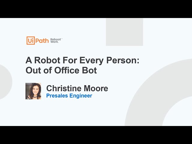 'A Robot for Every Person™': Set up Out of Office Message and Leave Request
