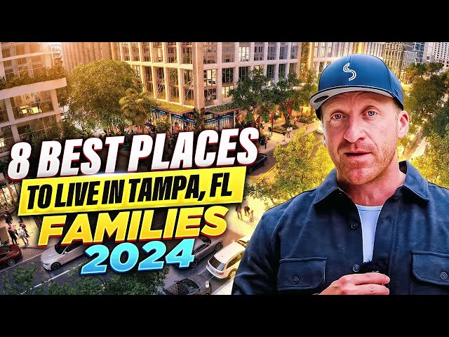 The 8 Best Places To Live in TAMPA FOR FAMILIES 2024 | Do you agree?