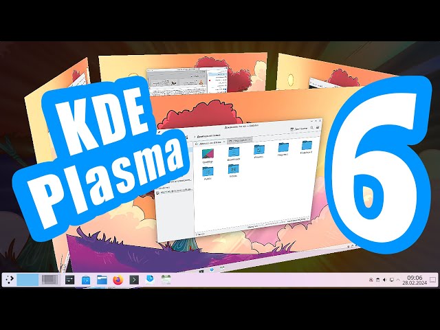 KDE Plasma 6. Самая функциональная среда. Плавающая панель. 3D Куб. Полный переход на Wayland