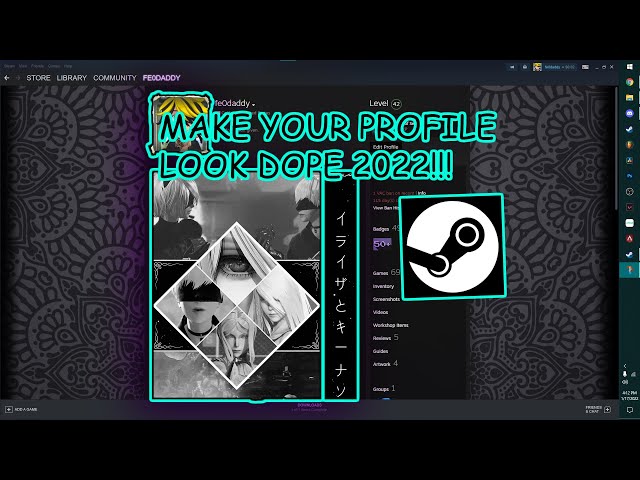 How To make you steam profile look dope (2022)UPDATED!!