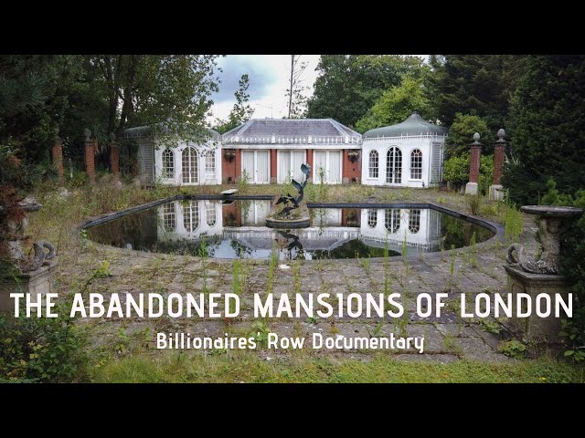 The Abandoned Mansions of London | Billionaires' Row Documentary