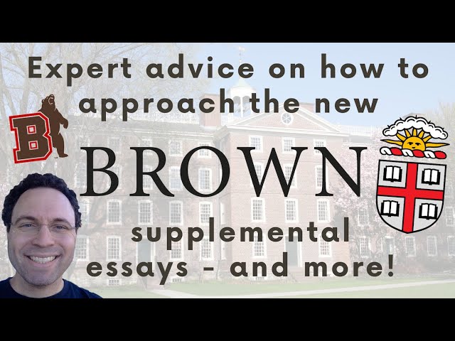 Brown University 2023-2024 Supplemental Essays & More - What You Need to Know