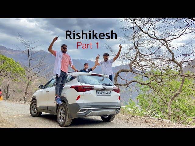Driving Kia Seltos to RISHIKESH, Uttarakhand🔥  Part 1