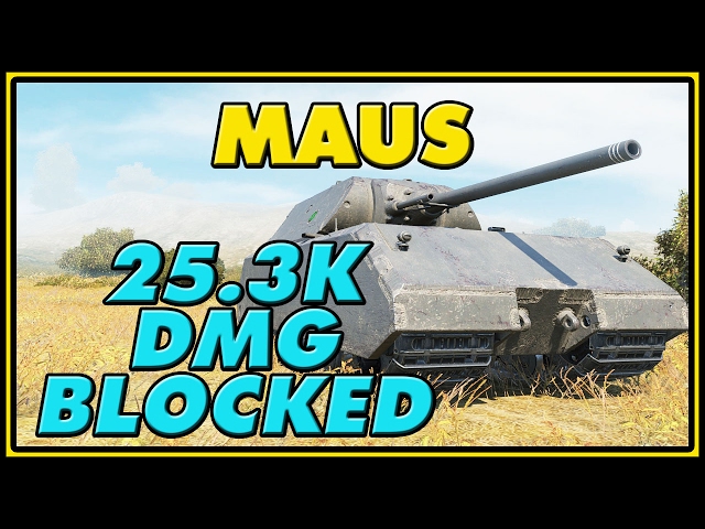 World of Tanks | Maus - 25.3K Damage Blocked