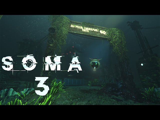 WHAT IS THAT!? l SOMA Part 3