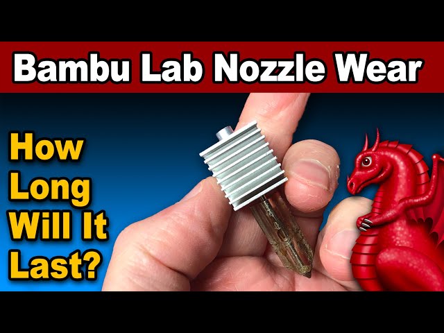 How long will your Bambu Lab nozzle last?