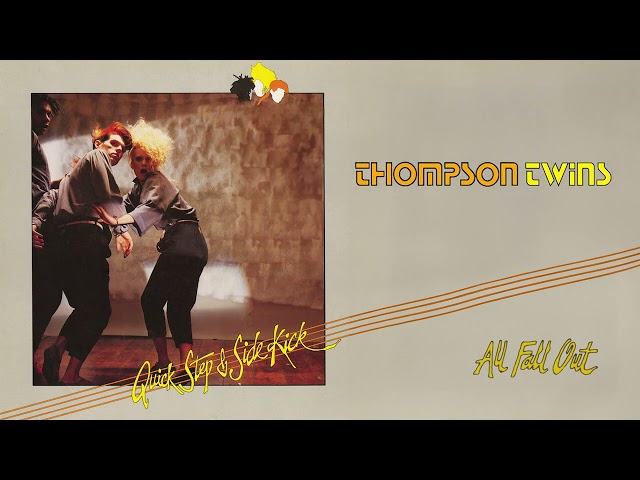 Thompson Twins - All Fall Out (Official Audio)