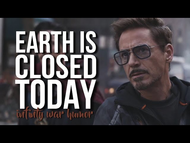 avengers: infinity war | sorry, earth is closed today [humor]
