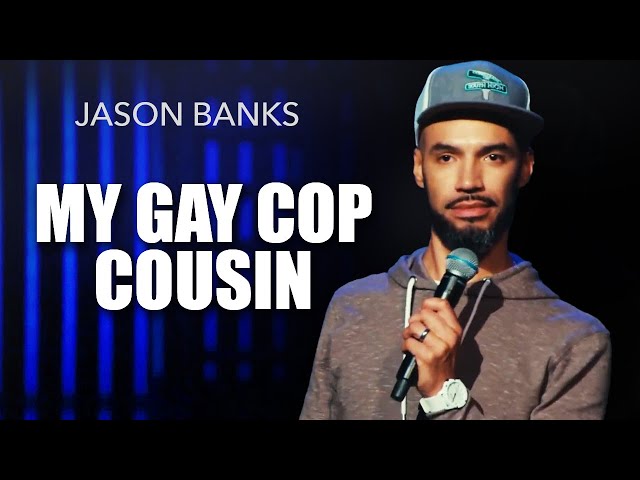 My Gay Cop Cousin | Jason Banks Comedy
