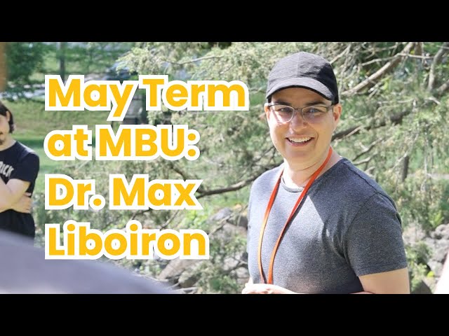Mayterm at MBU: Dr. Max Liboiron's Biology Class