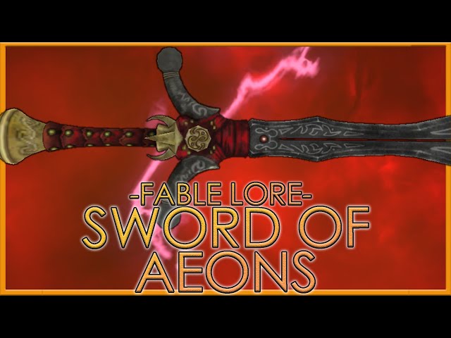 Fable's Legendary Sword | The Sword of Aeons | Full Fable Lore