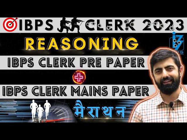 IBPS CLERK PRE 2023 Reasoning Paper + IBPS CLERK MAINS PAPER 2023 || By Dhruvasir