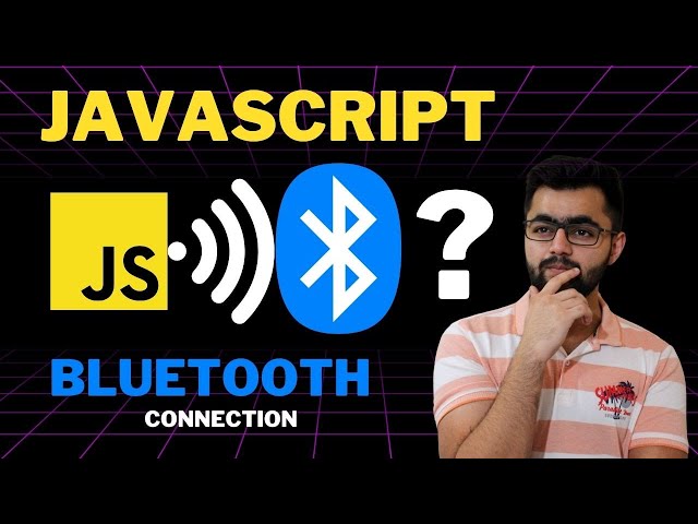 Connect Bluetooth Devices using Javascript
