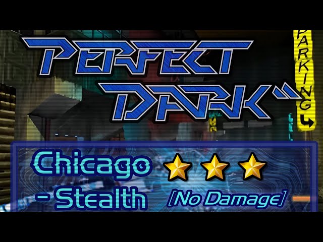 Perfect Dark [No Damage] Chicago - Stealth (Perfect Agent)