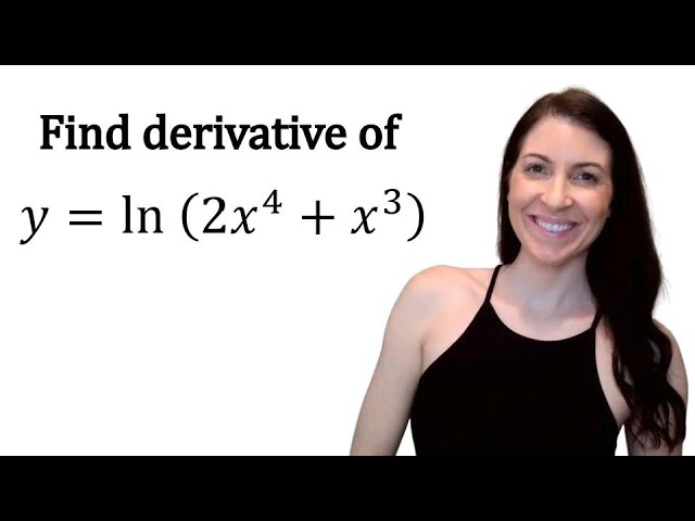 What is the derivative of ln(2x^4+x^3)?