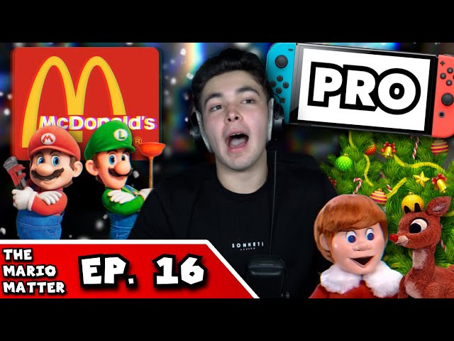 Mario Movie x MCDONALDS, Switch Pro is a MYTH, Holiday VIDEO GAMES & more! | THE MARIO MATTER EP. 16