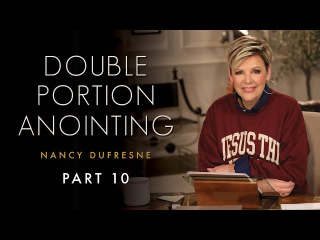425 | Double Portion Anointing, Part 10