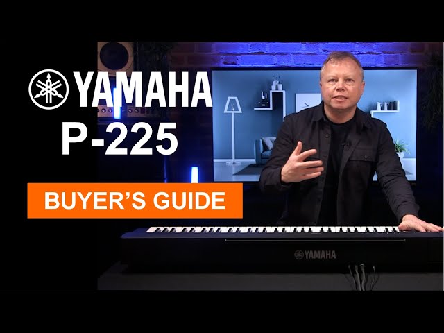 Yamaha P225 Digital Piano Buyers Guide - Lots Of Playing Demos!