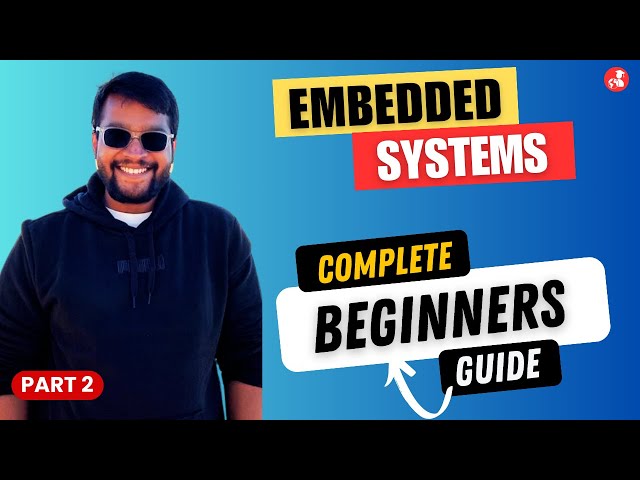 How to learn Embedded systems from scratch - A Beginner's Guide | Projects | Programming |