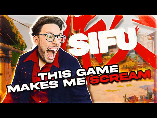 SIFU - THIS GAME MAKES ME SCREAM!