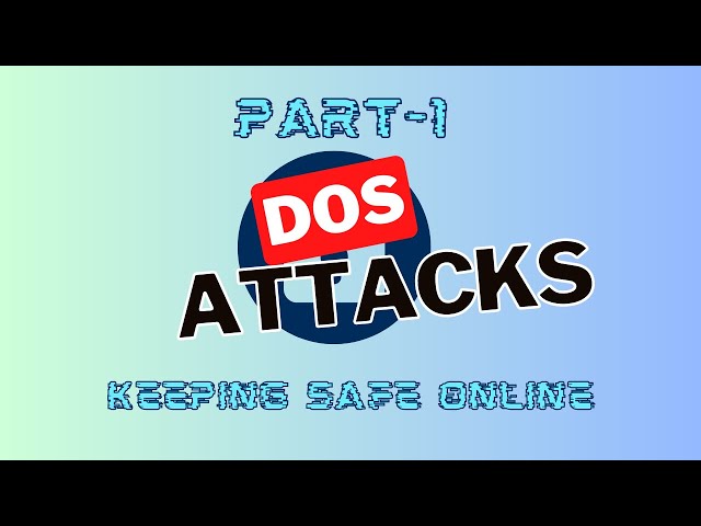 Denial of Service (DoS) Attacks, Types and Motivation (Part-1)