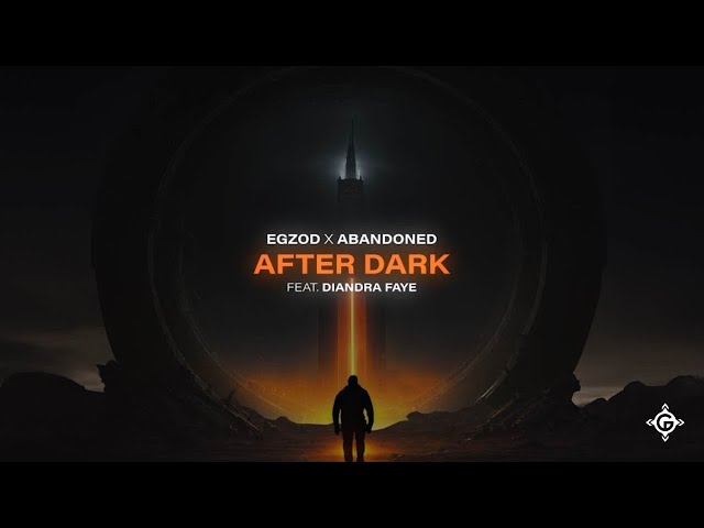 Egzod & Abandoned - After Dark (ft. Diandra Faye) [Official Audio]