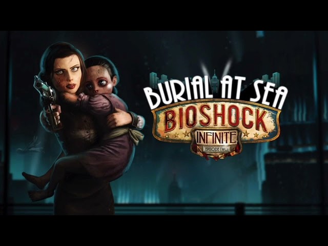 Bioshock Infinite: Burial at Sea - Help (Extended) [The Ocean on His Shoudlers edit]