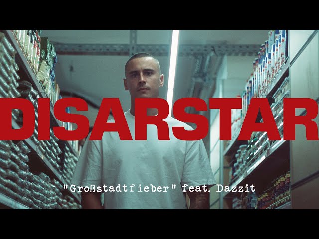 DISARSTAR - GROSSSTADTFIEBER (feat. DAZZIT) [Official Video]