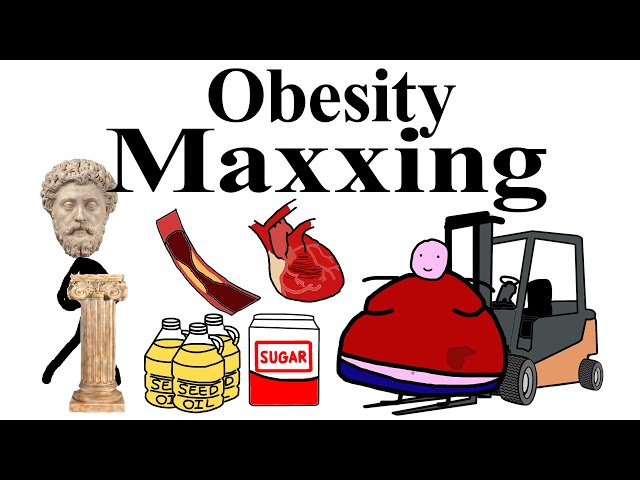 Obesity Maxxing