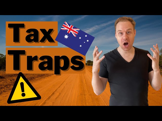 Tax Traps/Are you Taxable & Don't Know it? (ATO Residency Examples)