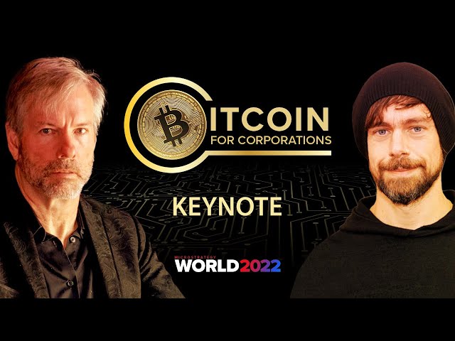 Bitcoin for Corporations 2022 featuring Michael Saylor & Jack Dorsey, hosted by MicroStrategy