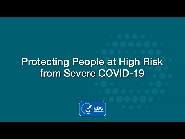 Protecting People at High Risk from Severe COVID-19