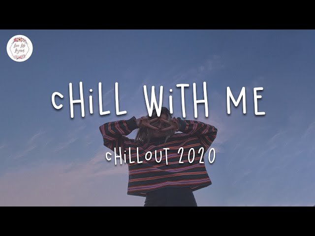 Chill with me 🍇 Best chill out songs 2022 | Playlist Lauv, LANY, keshi