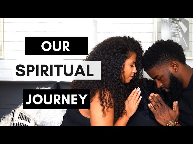 Our Spiritual Journey & Waiting For Marriage