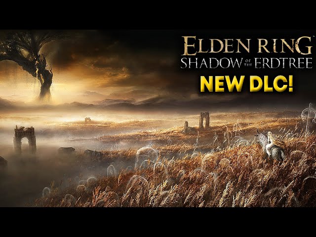 Elden Ring DLC "Shadow Of The Erdtree" Announcement & All Information