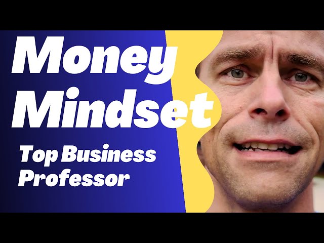 Top Business Professor Explains How To Get A Money Mindset For Millennials & Gen Z