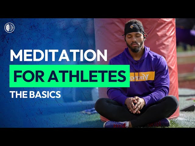 Meditation for Athletes: The Basics
