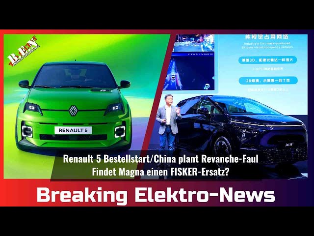 Breaking Elektro-News: Fisker-Ersatz gesucht/China plant Revanche-Foul/Renault 5 bestellbar