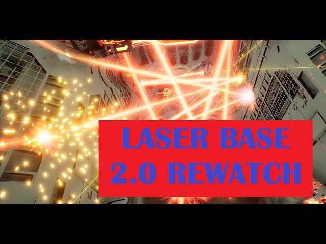 Laser Base 2.0 rewatch - Meet Your Maker