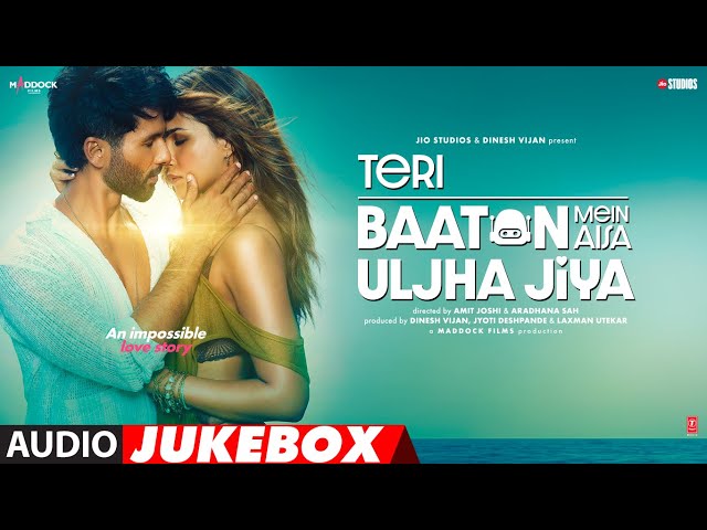 Teri Baaton Mein Aisa Uljha Jiya (Full Album): Shahid Kapoor, Kriti Sanon | T-Series