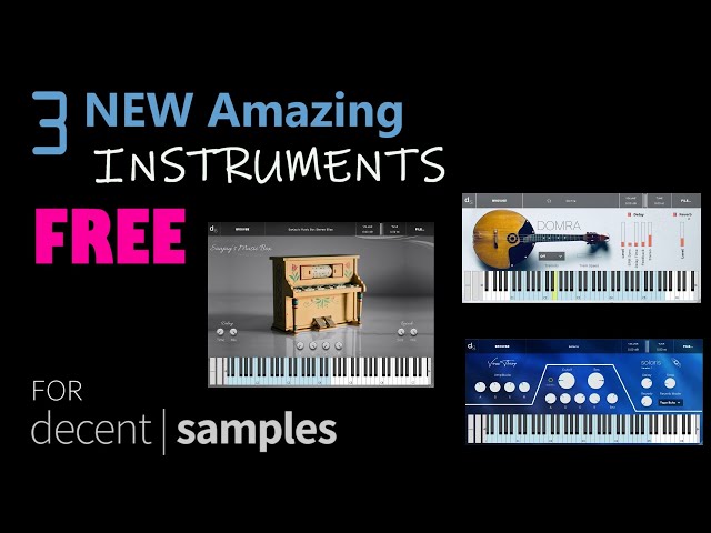 3 New Amazing FREE Instruments for Decent Sampler