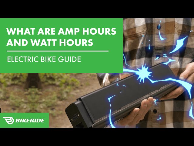 What Are Amp Hours and Watt Hours - Electric Bike Guide | BikeRide.com